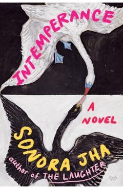 Intemperance - Sonora Jha