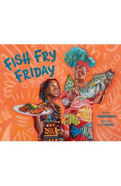 Fish Fry Friday: A Picture Book - Winsome Bingham