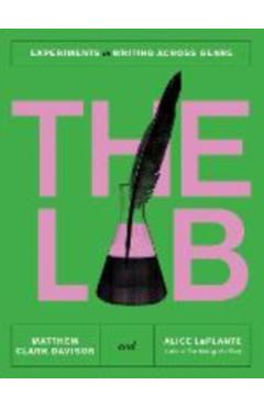 The Lab: Experiments in Writing Across Genre - Matthew Clark Davison