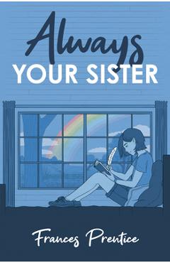 Always, Your Sister - Frances Prentice