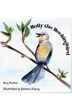 Molly the Mockingbird - Amy Pontius