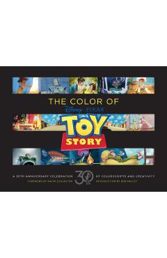 Disney/Pixar the Color of Toy Story: A 30th Anniversary Celebration of Colorscripts and Creativity -