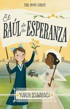El Baúl de la Esperanza / The Hope Chest - Karen Schwabach