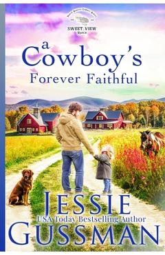 A Cowboy\'s Forever Faithful - Jessie Gussman