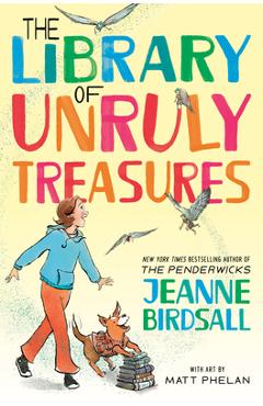 The Library of Unruly Treasures - Jeanne Birdsall