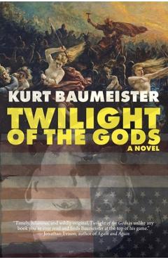 Twilight of the Gods - Kurt Baumeister