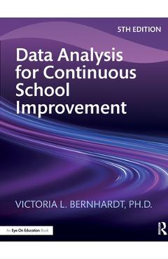 Data Analysis for Continuous School Improvement - Victoria L. Bernhardt