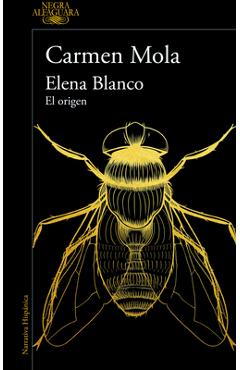 Elena Blanco. El Origen / Elena Blanco. the Beginning - Carmen Mola