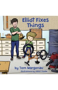 Elliot Fixes Things - Tom Margenau