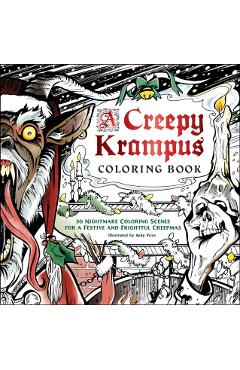 A Creepy Krampus Coloring Book: 30 Nightmare Coloring Scenes for a Festive and Frightful Creepmas - Andy Price