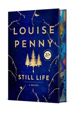 Still Life Deluxe Edition: A Chief Inspector Gamache Novel - Louise Penny
