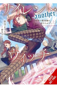 Secrets of the Silent Witch (Spin-Off) -Another- Part 1 - Matsuri Isora