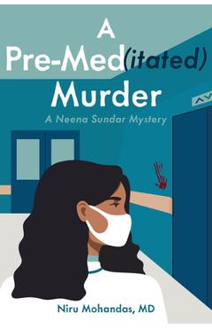 A Pre-Med(itated) Murder - Niru Mohandas