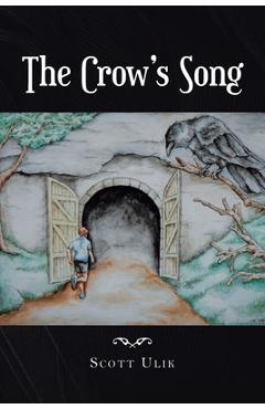 The Crow\'s Song - Scott Ulik