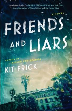 Friends and Liars - Kit Frick