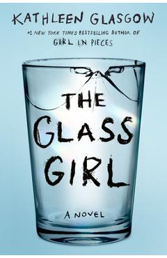 The Glass Girl - Kathleen Glasgow