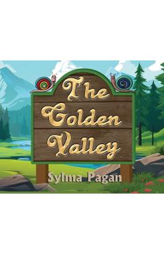 The Golden Valley: The Adventures of Carlito and Pepito - Sylma Pagan