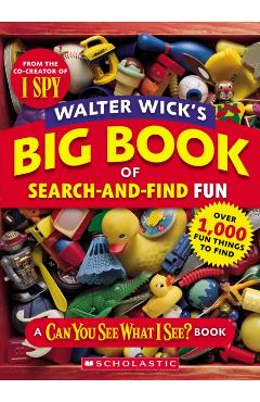Walter Wick's Big Book of Search-And-Find Fun