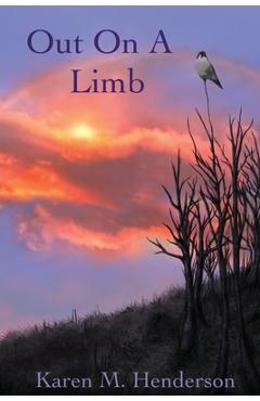 Out On a Limb - Karen M. Henderson