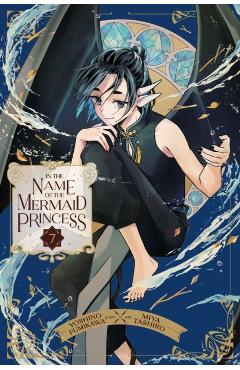 In the Name of the Mermaid Princess, Vol. 7 - Yoshino Fumikawa