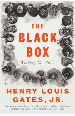 The Black Box: Writing the Race - Henry Louis Gates