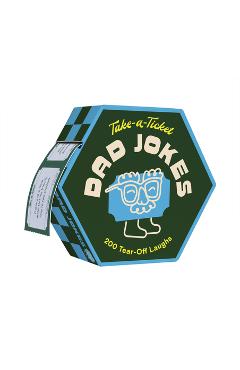 Take-A-Ticket: Dad Jokes: 200 Tear-Off Laughs