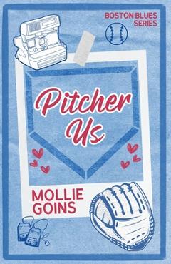 Pitcher Us - Mollie Goins
