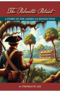 The Palmetto Patriot - Thomas W. Lee