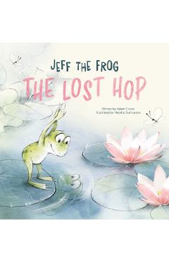 Jeff the Frog. the Lost Hop - Adam Ciccio