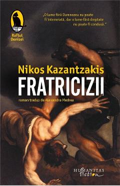 Fratricizii - Nikos Kazantzakis - HUMANITAS