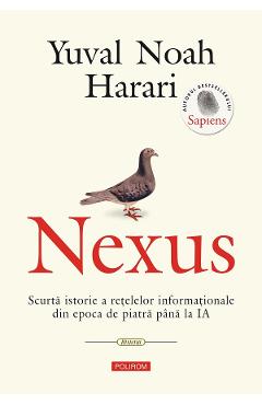 eBook Nexus. Scurta istorie a retelelor informationale din epoca de piatra pana la IA - Yuval Noah Harari