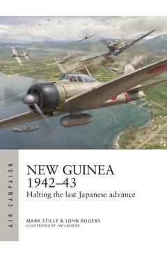 New Guinea 1942-43: Halting the Last Japanese Advance
