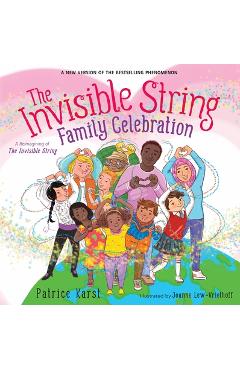 The Invisible String Family Celebration: A Reimagining of the Invisible String