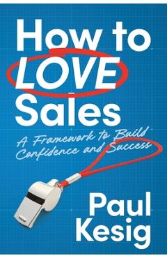 How to LOVE Sales - Paul Kesig