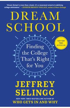 Dream School: Finding the College That's Right for You - Jeffrey Selingo