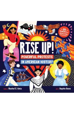 Rise Up!: Powerful Protests in American History