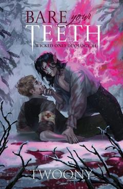 Bare Your Teeth: Wicked Ones -