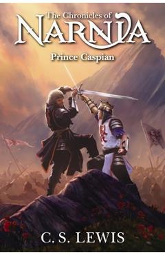 Prince Caspian: The Return to Narnia - C. S. Lewis