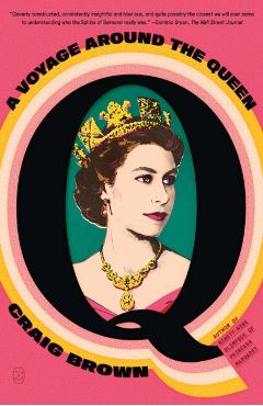 Q: A Voyage Around the Queen - Craig Brown