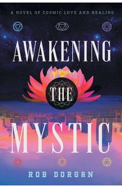 Awakening the Mystic - Rob Dorgan