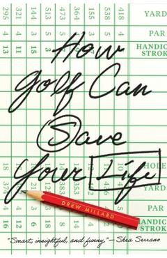 How Golf Can Save Your Life - Drew Millard