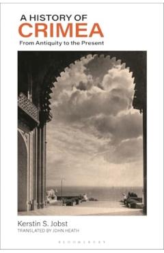 A History of Crimea: From Antiquity to the Present - Kerstin S. Jobst