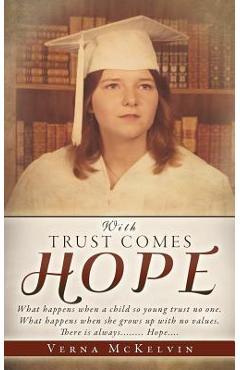 With Trust Comes Hope - Verna Mckelvin