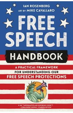 Free Speech Handbook: A Practical Framework for Understanding Our Free Speech Protections - Ian Rosenberg