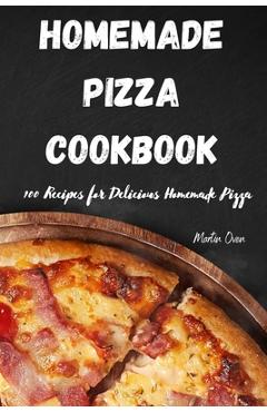 Home Made Pizza Cookbook -