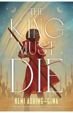 The King Must Die - Kemi Ashing-giwa