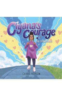 Ciyana's Courage - Cierra Hopson
