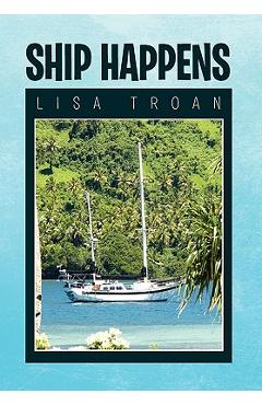 Ship Happens - Troan Lisa Troan
