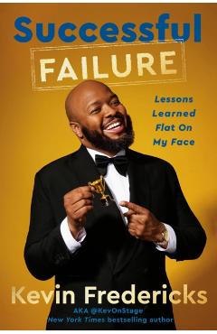 Successful Failure: How I Learned You Can't Excel Without Some Ls - Kevin Fredericks