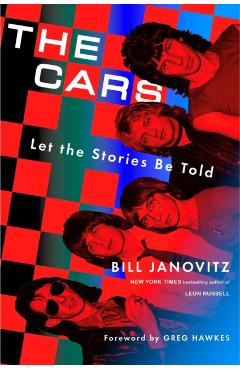 The Cars: Let the Stories Be Told - Bill Janovitz
